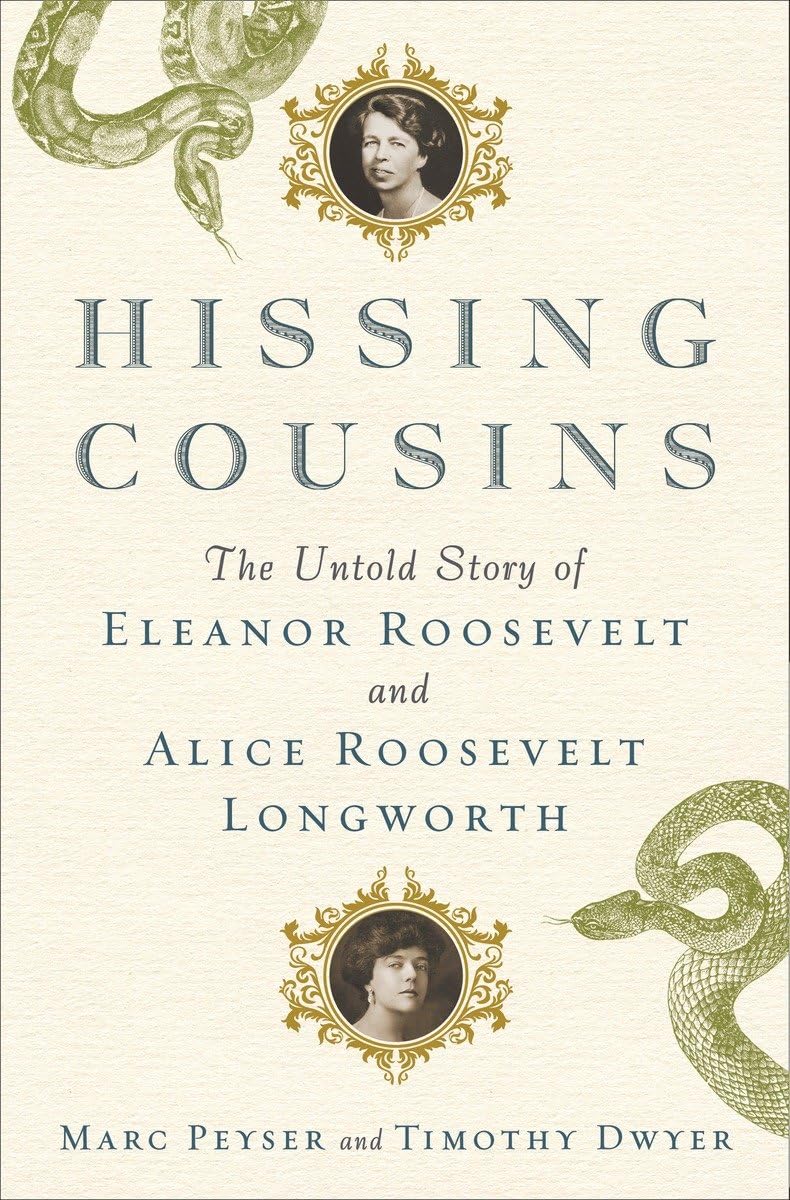 Cover of Hissing Cousins: The Untold Story of Eleanor Roosevelt and Alice Roosevelt Longworth