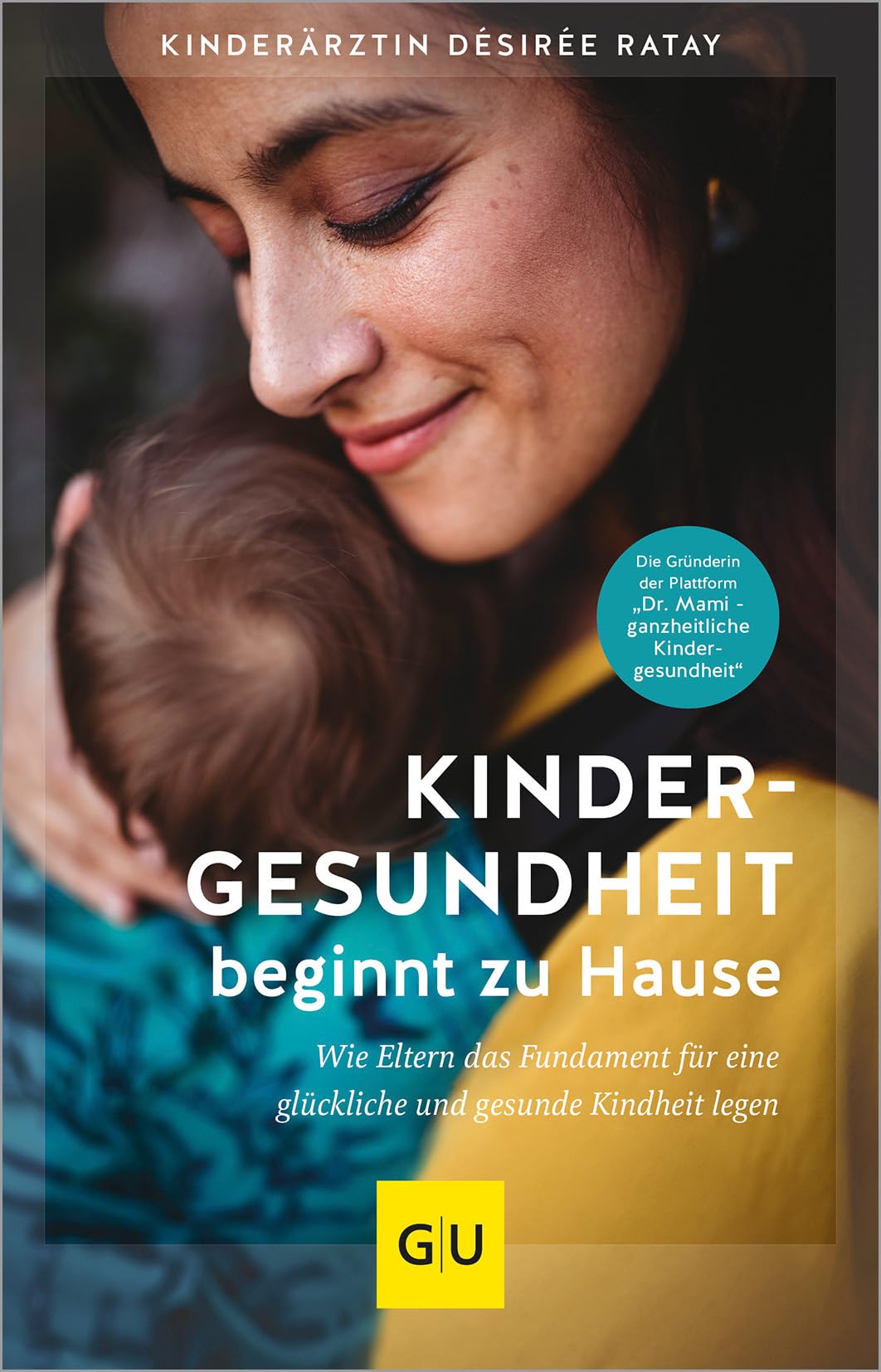 Kindergesundheit beginnt zu Hause: Wie Eltern das Fundament für eine glückliche und gesunde Kindheit legen