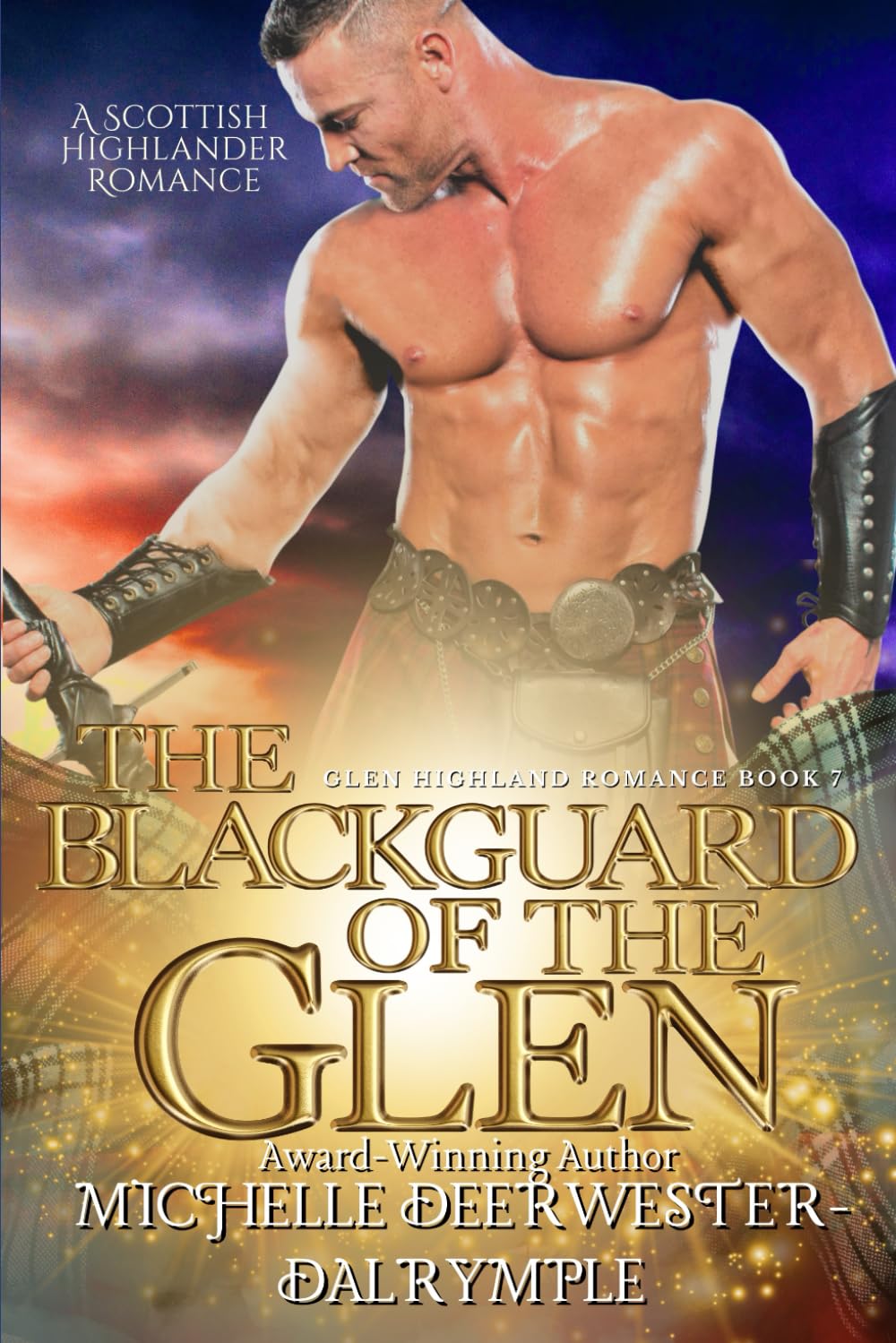 The Blackguard of the Glen: A Steamy Highlander Medieval Scottish Historical Romance Novel: 8 (The Glen Highland Romance)