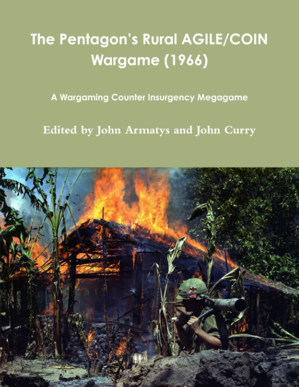 The Pentagon’s Rural AGILE/COIN Wargame (1966): A Wargaming Counter Insurgency Megagame (Professional Wargaming)