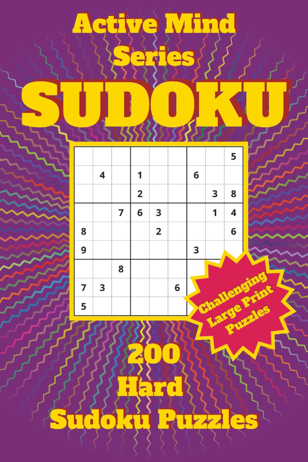 Active Mind Series: Sudoku – 200 Hard Puzzles | Challenging Brain Games for Teens, Adults & Seniors: Advanced Sudoku Challenges to Sharpen Memory, ... Skills (Active Mind Series Puzzle Books)