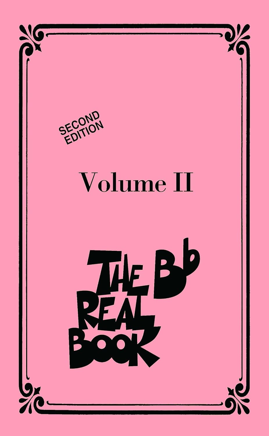 The Real Book Volume II Mini Edition Bb Edition | 400 Jazz Standards for Bb Instruments Including Birdland Fly Me to the Moon Caravan and Stardust | Hal Leonard Fake Book for Musicians