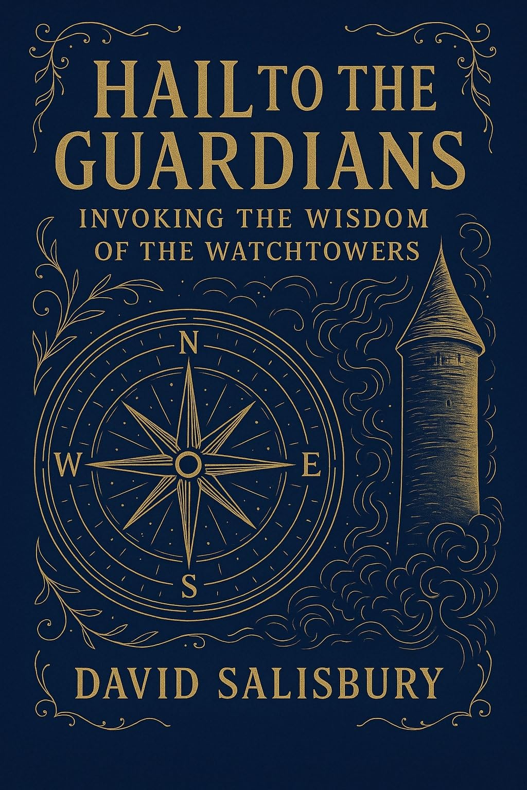 Hail to the Guardians: Invoking the Wisdom of the Watchtowers
