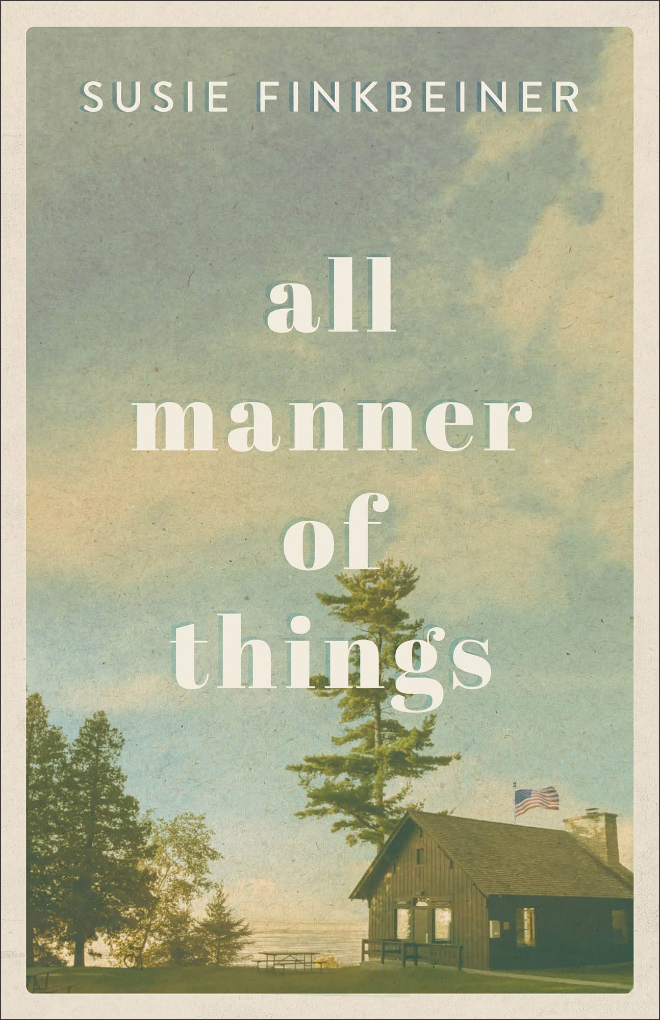All Manner of Things: (Small-Town Historical Women's Fiction about Family and Hope during the Vietnam War)