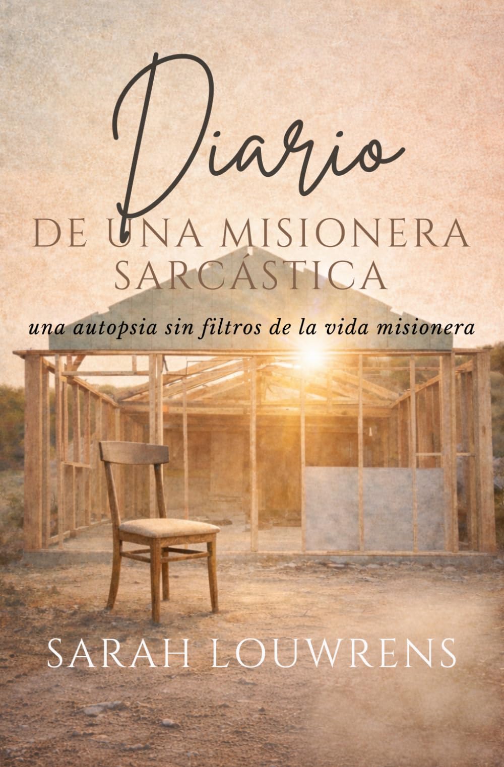 Diario de una misionera sarcástica: una autopsia sin filtros de la vida misionera