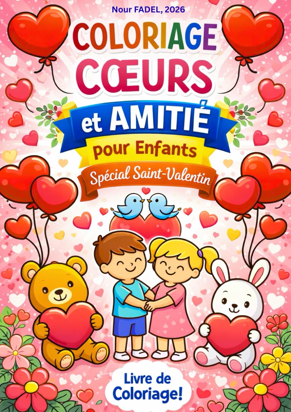 Coloriage cœurs et amitié pour enfants: Spécial Saint-Valentin