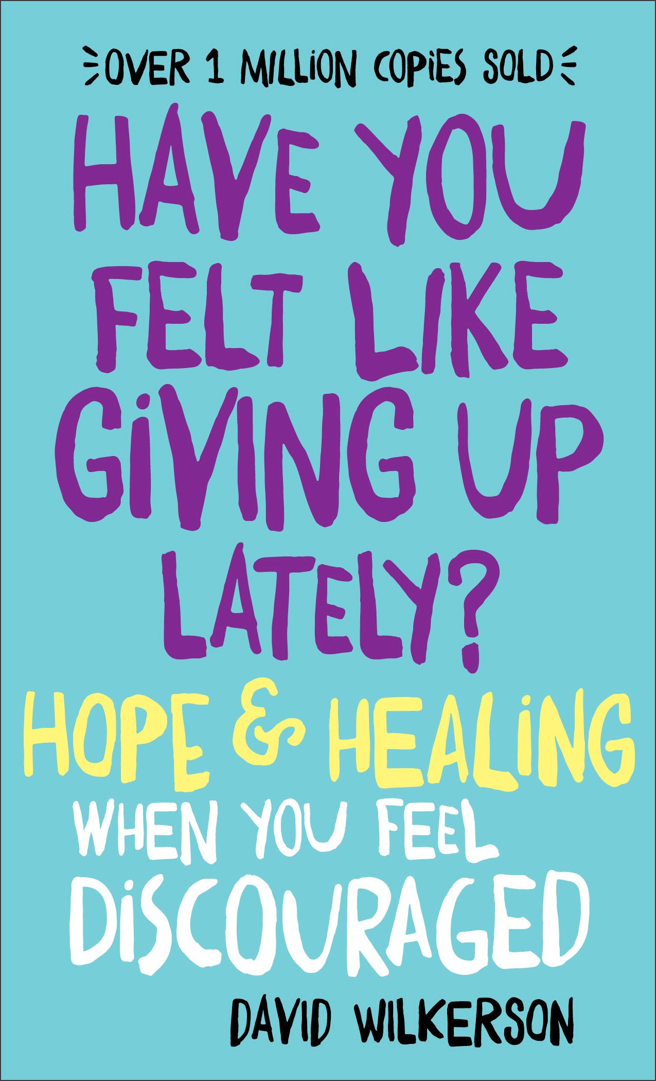 Buy Have You Felt Like Giving Up Lately? - Hope & Healing When You Feel Discouraged — BookShops.in
