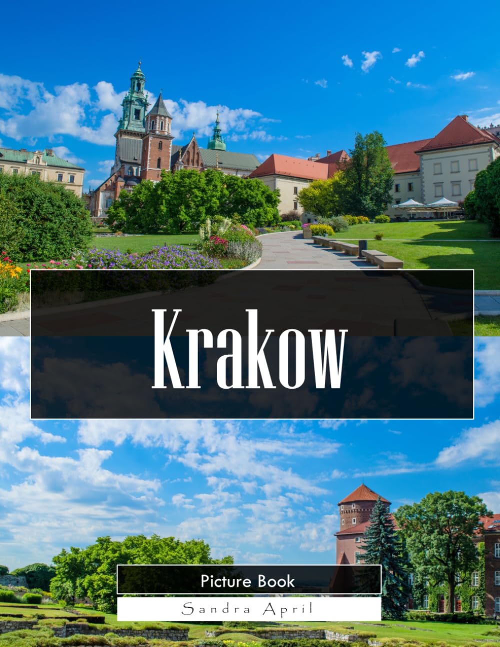 Krakow: A Stunning Coffee Table Picture Book – For Travelers & Tourism Lovers