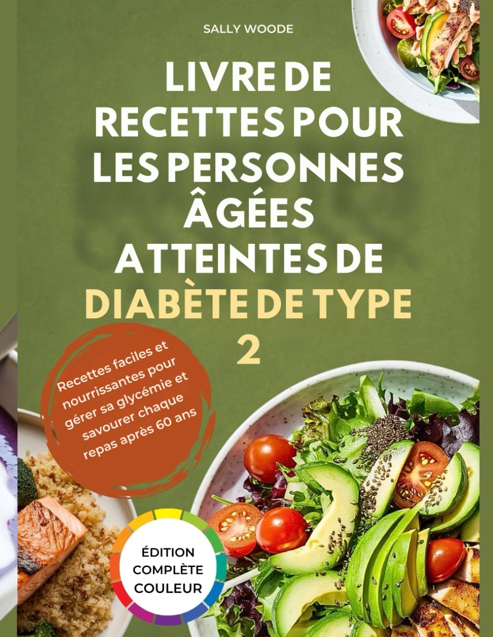 LIVRE DE RECETTES POUR LES PERSONNES ÂGÉES ATTEINTES DE DIABÈTE DE TYPE 2: Recettes faciles et nourrissantes pour gérer sa glycémie et savourer chaque repas après 60 ans