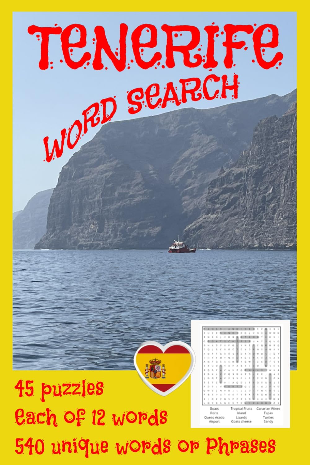 Tenerife Word Search Book: Tenerife Word Search Wordsearch puzzles 45 puzzles 540 words 6x9 inches (Travel Word Search Books)