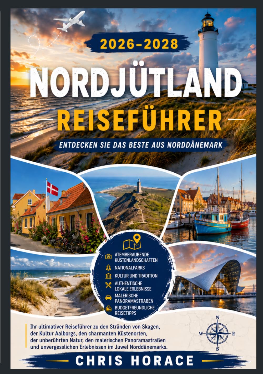 NORDJÜDLAND Reiseführer 2026-2028: Entdecken Sie Norddänemarks spektakuläre Küsten, zeitlose Kultur und unvergessliche Reiseerlebnisse.