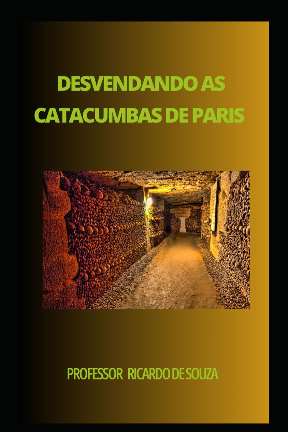 Desvendando as Catacumbas de Paris: Histórico
