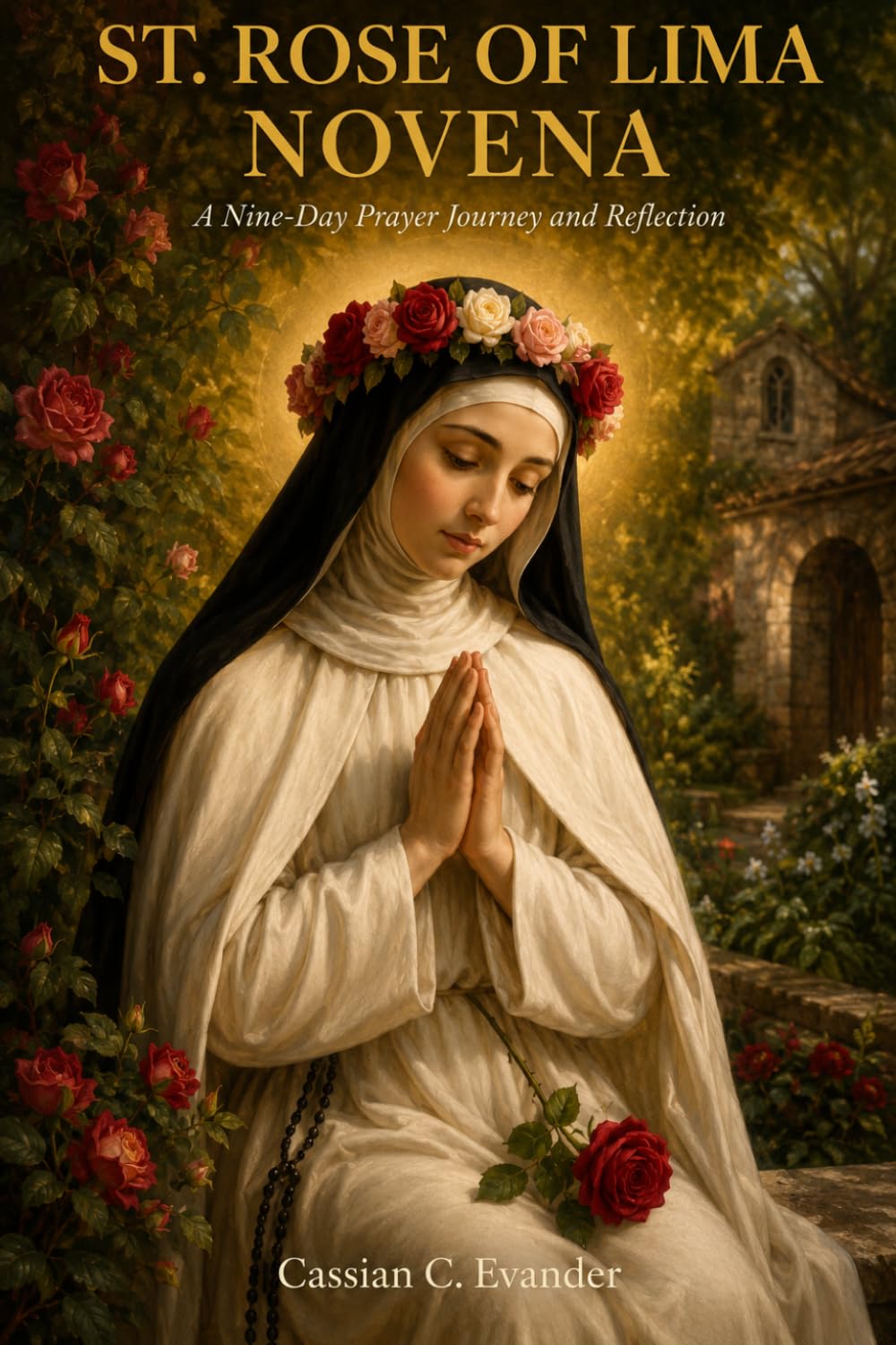 St. Rose of Lima Novena: A Nine-Day Prayer Journey and Reflection