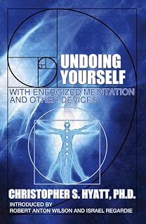 Undoing Yourself with Energized Meditation and Other Devices