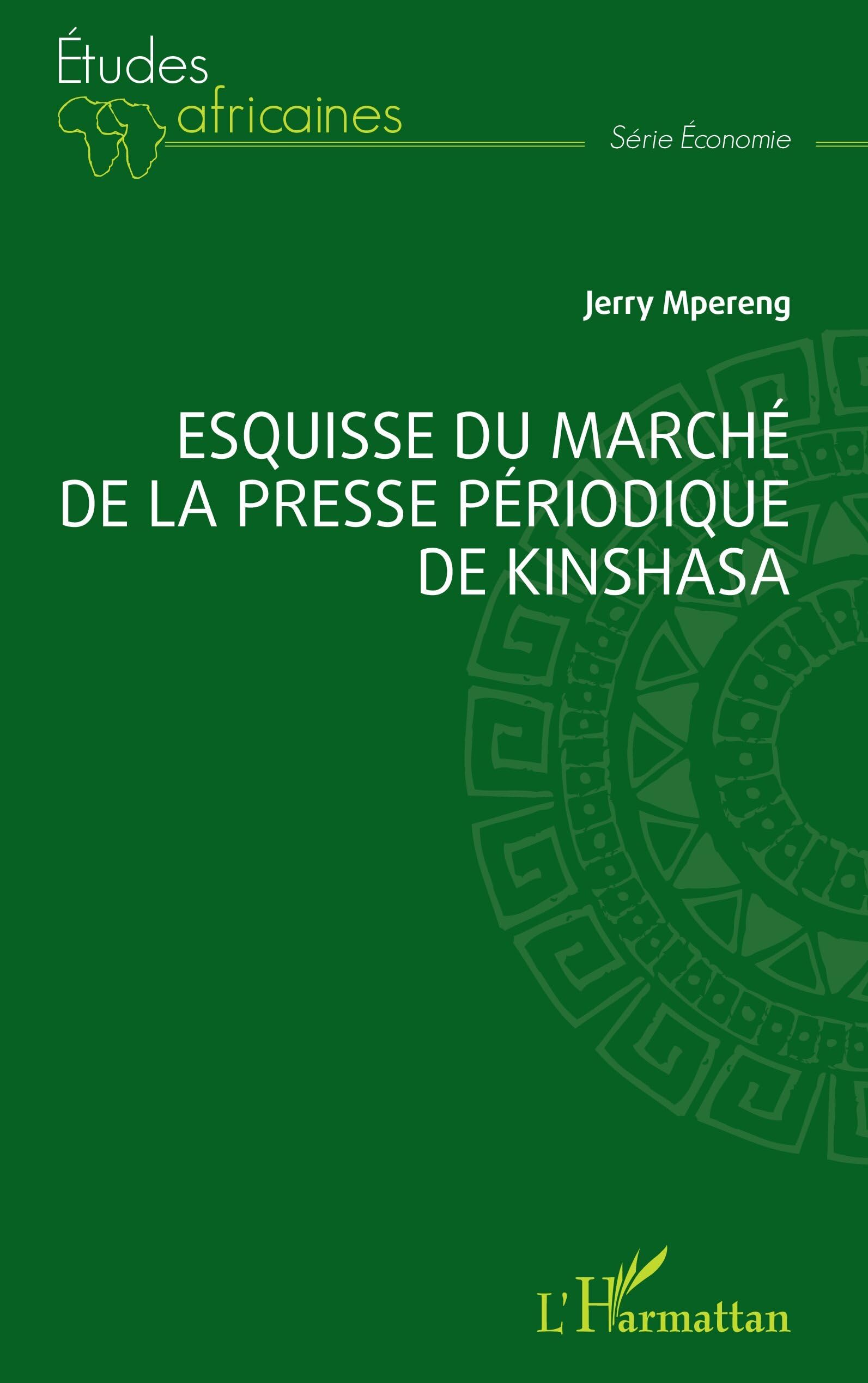 Esquisse du marché de la presse périodique de Kinshasa (Études Africaines)