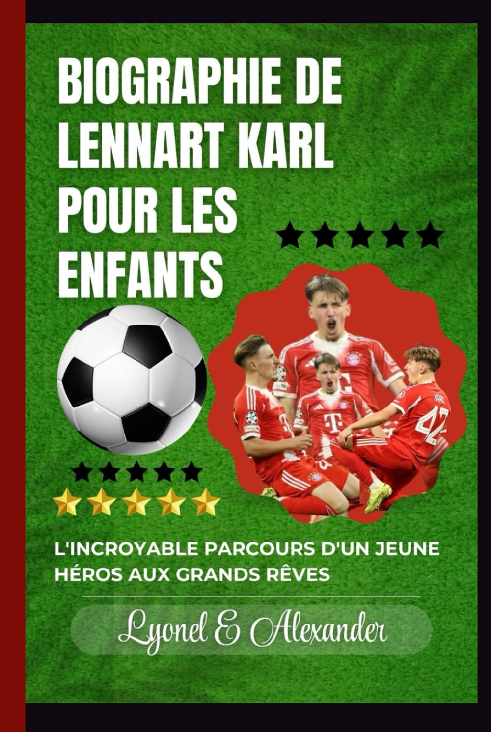 Biographie de Lennart Karl pour les enfants: L'incroyable parcours d'un jeune héros aux grands rêves