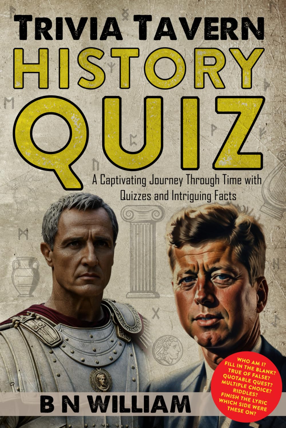 Trivia Tavern History Quiz: A Captivating Journey Through Time with Quizzes and Intriguing Facts