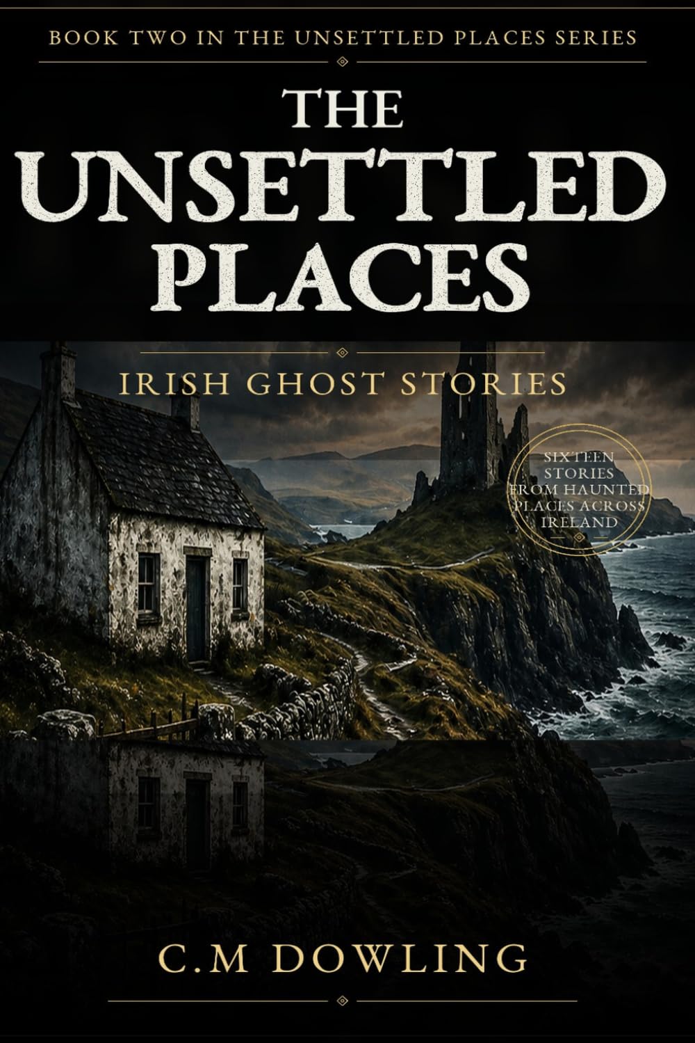 The Unsettled Place Series: Book Two: Irish Ghost Stories