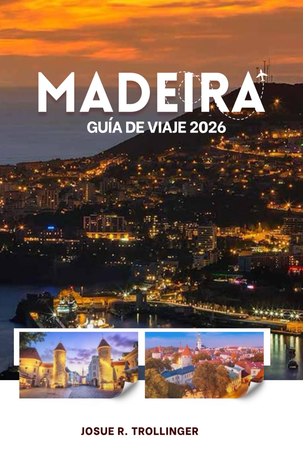 GUÍA DE VIAJE DE MADEIRA 2026: Senderos ocultos, pueblos costeros, caminatas por las levadas, vinos de primera clase, picos volcánicos y logística práctica paso a paso para todo tipo de viajeros