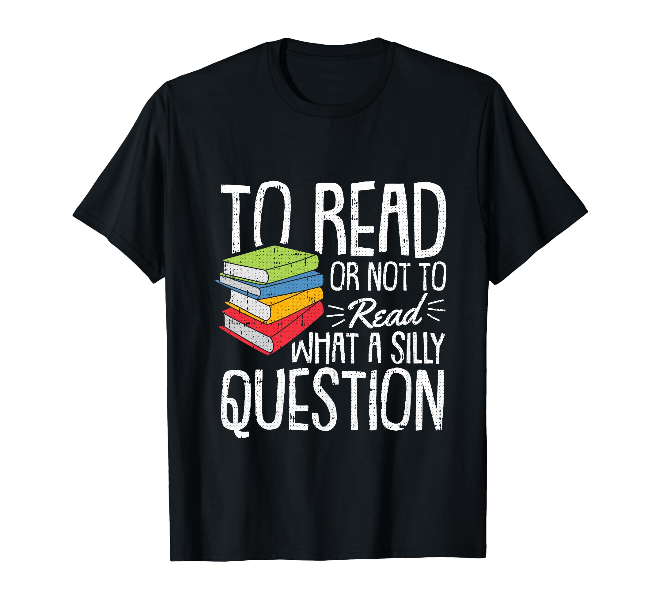 To Read Or Not To Read Book-Worm Lover Bibliophiles T-Shirt, Black