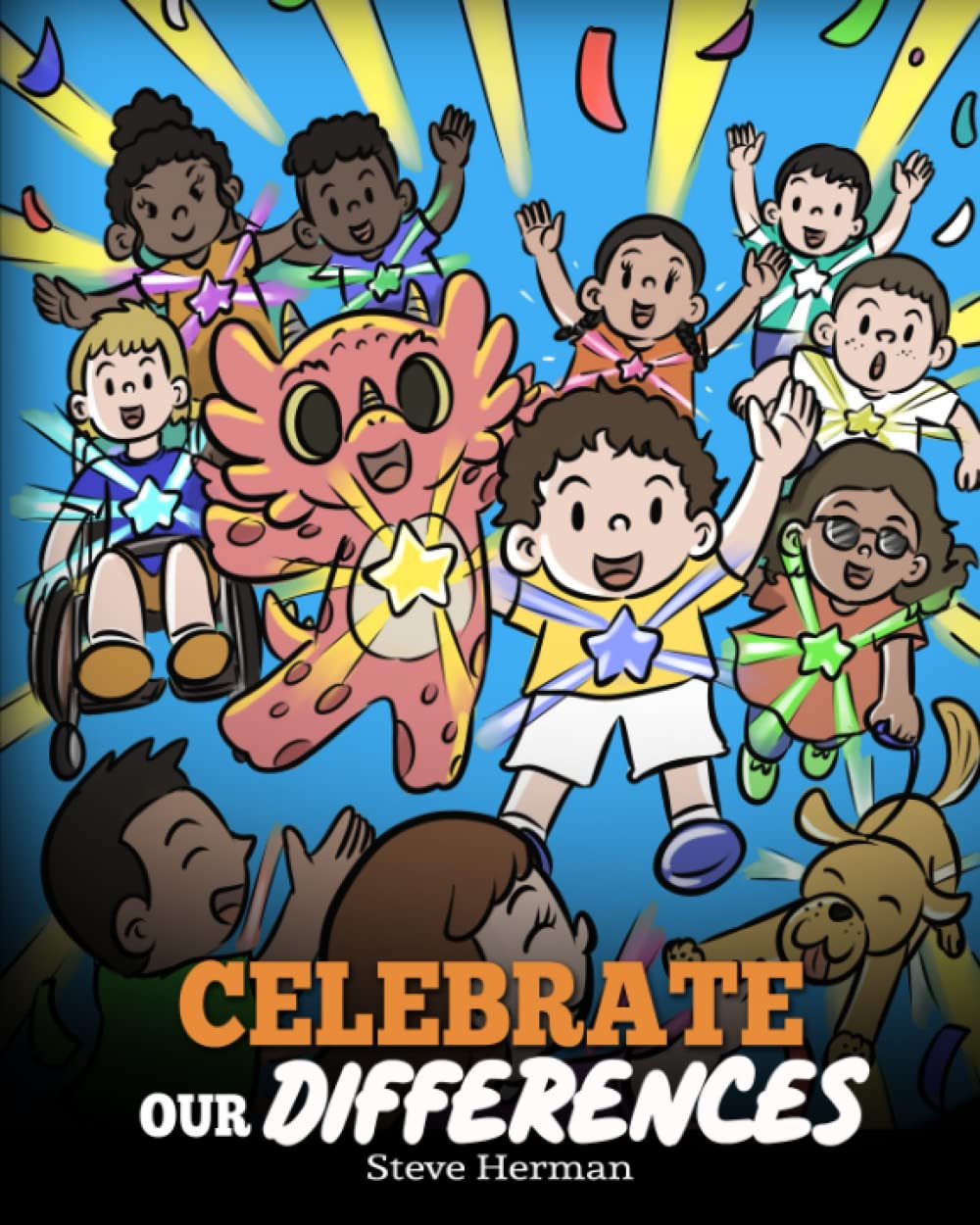 Celebrate Our Differences: A Story About Different Abilities, Special Needs, and Inclusion