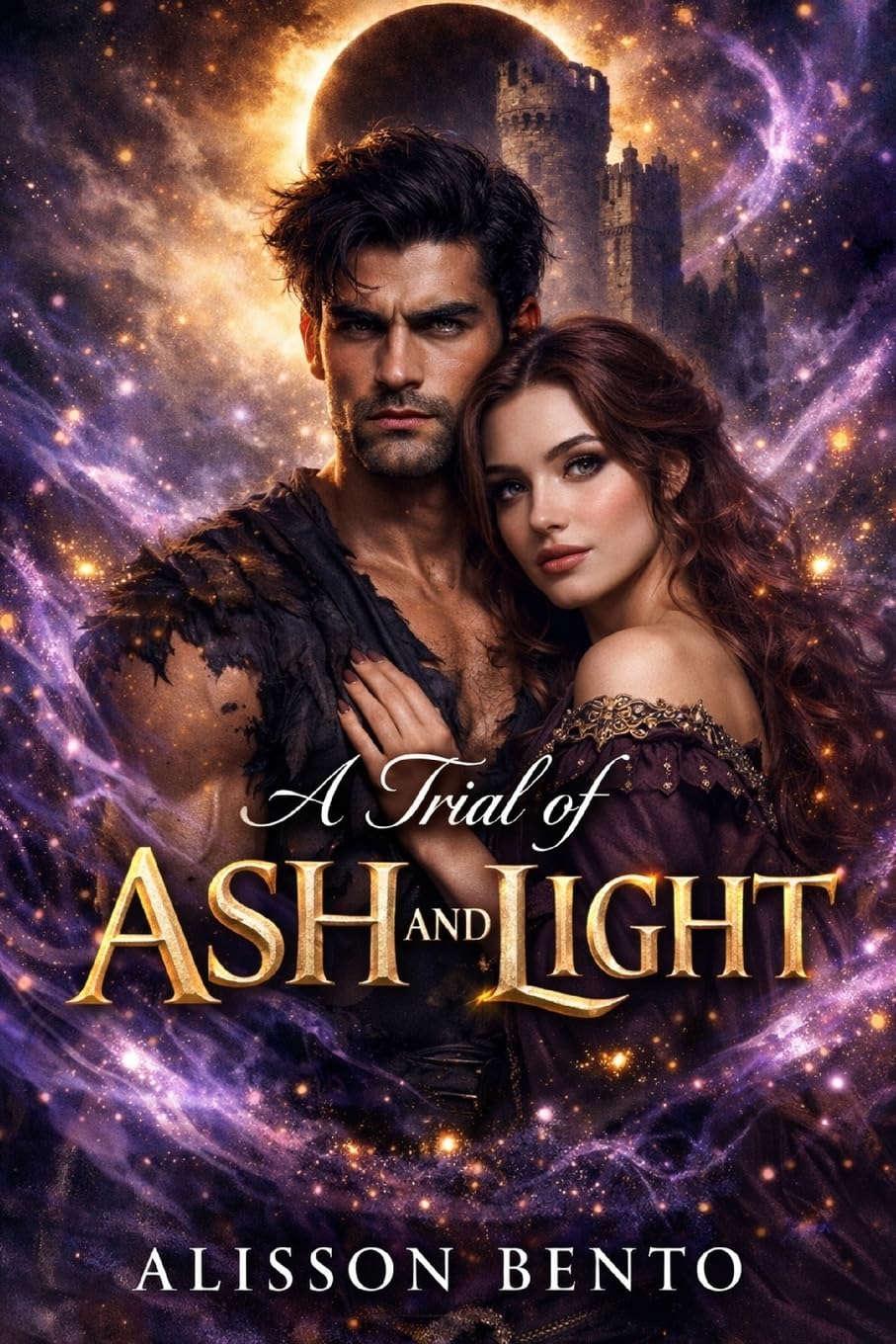 A Trial of Ash and Light: They were sworn enemies. Now, they are each other′s only hope. (The Savage Hearts Series)