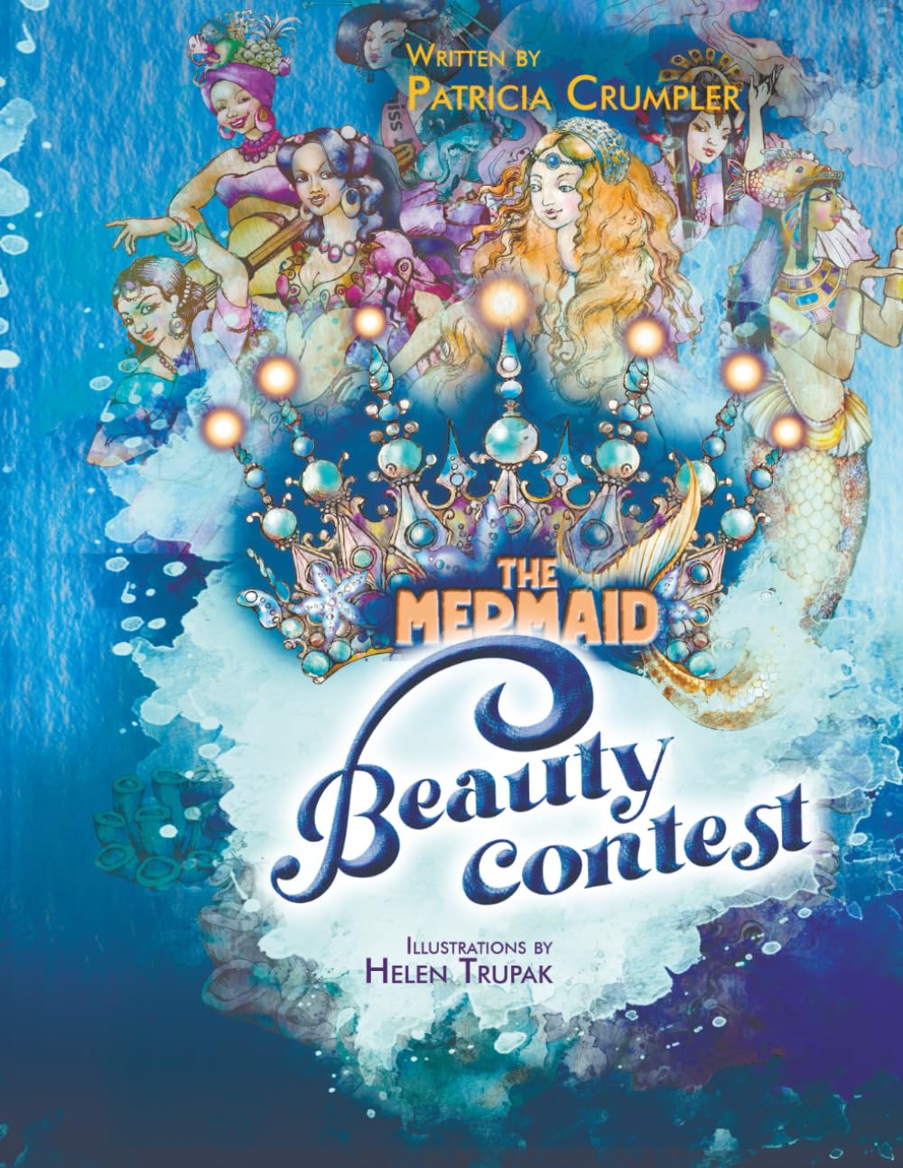 The Mermaid Beauty Contest: An Undersea Adventure About Kindness, Confidence, and True Beauty