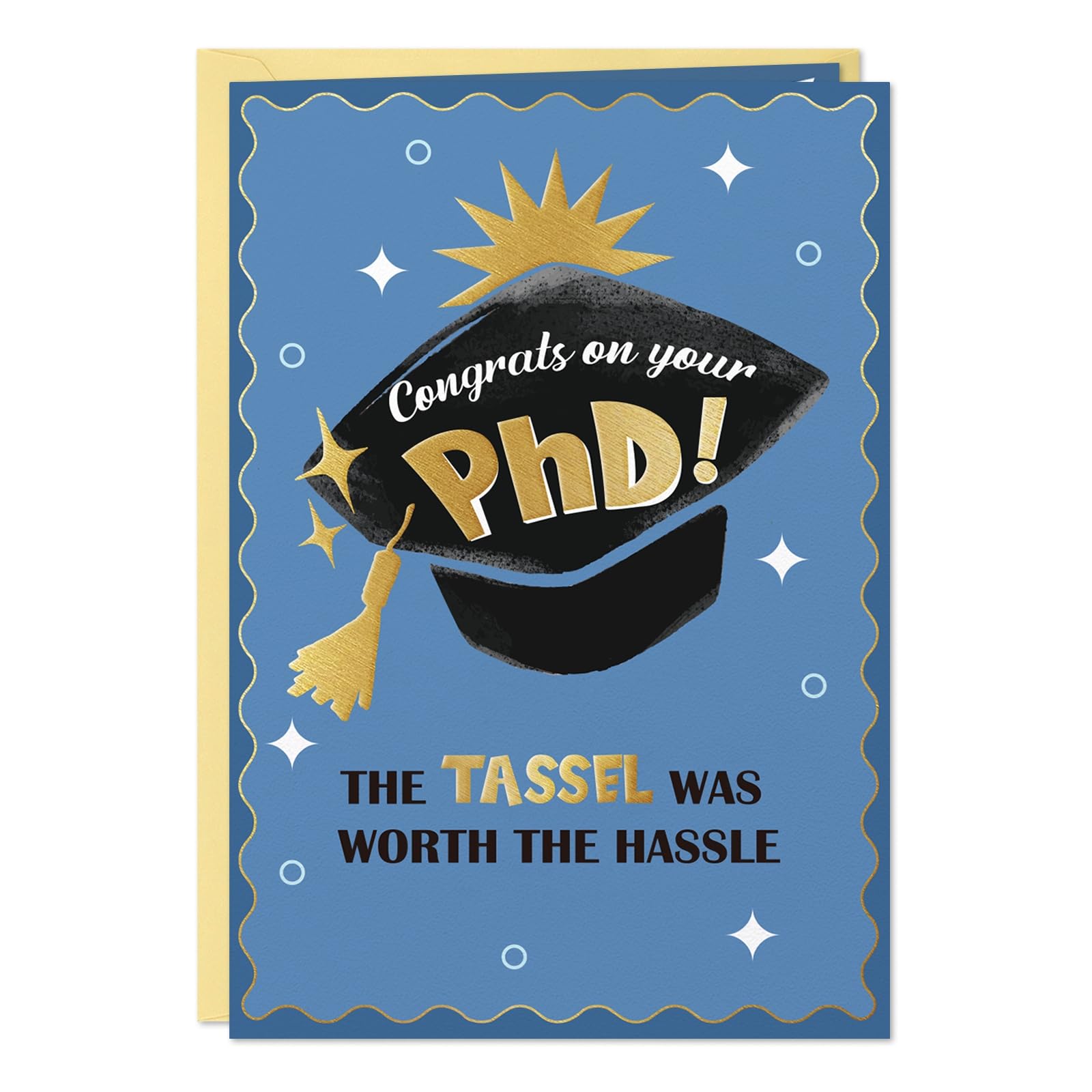 FLYAB Phd Graduation Gift - 5.5"x8" Phd Graduation Card with Envelope Gold Foil Design The Tassel Was Worth The Hassle Congrats Grad Card for Her Him Men Women Daughter Son Granddaughter Grandson