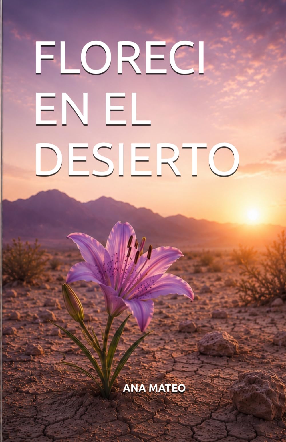 Floreci en el desierto: Floreci en el Desierto