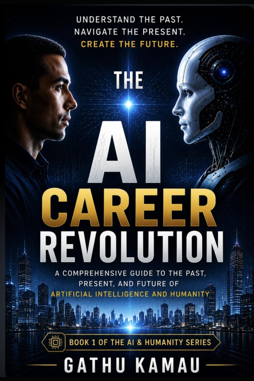 THE AI CAREER REVOLUTION: How Artificial Intelligence Is Creating New Careers, New Wealth, and a New Human Advantage