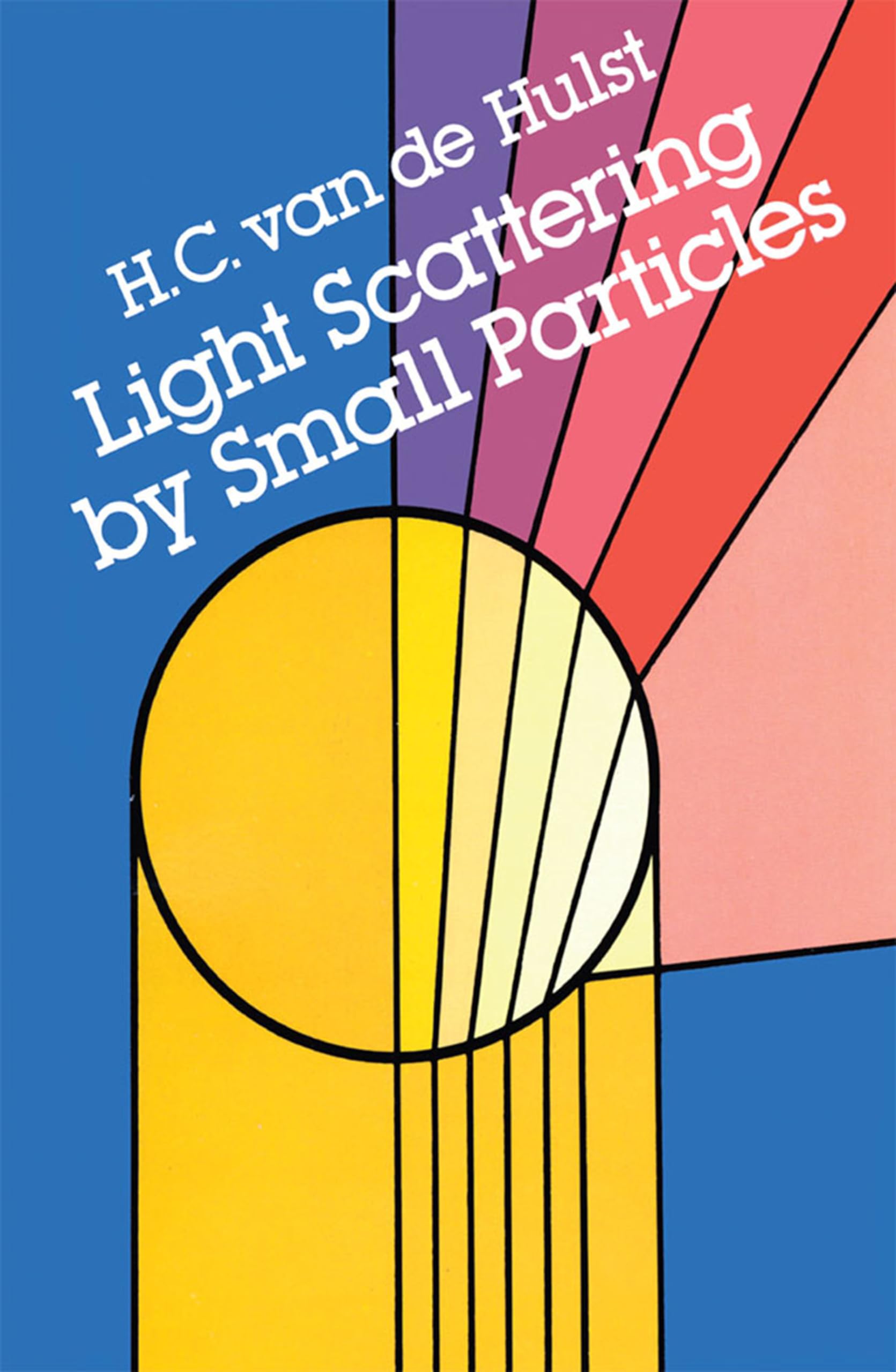 Light Scattering by Small Particles (Structure of Matter Series)
