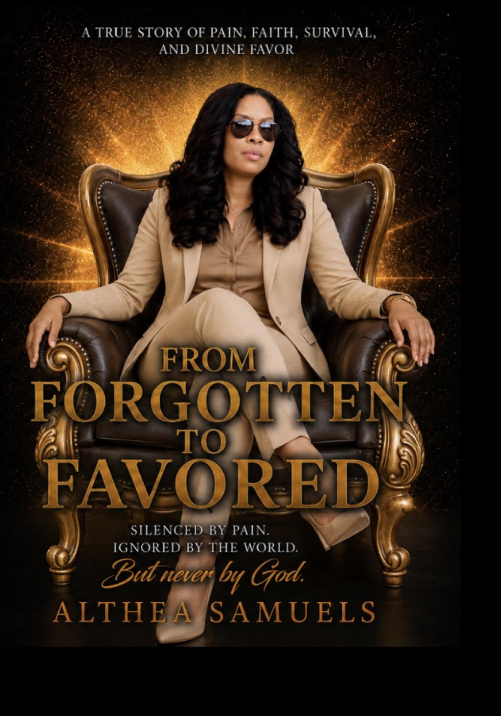 From Forgotten to Favored: Silenced by pain, Ignored by the world, but Never by God