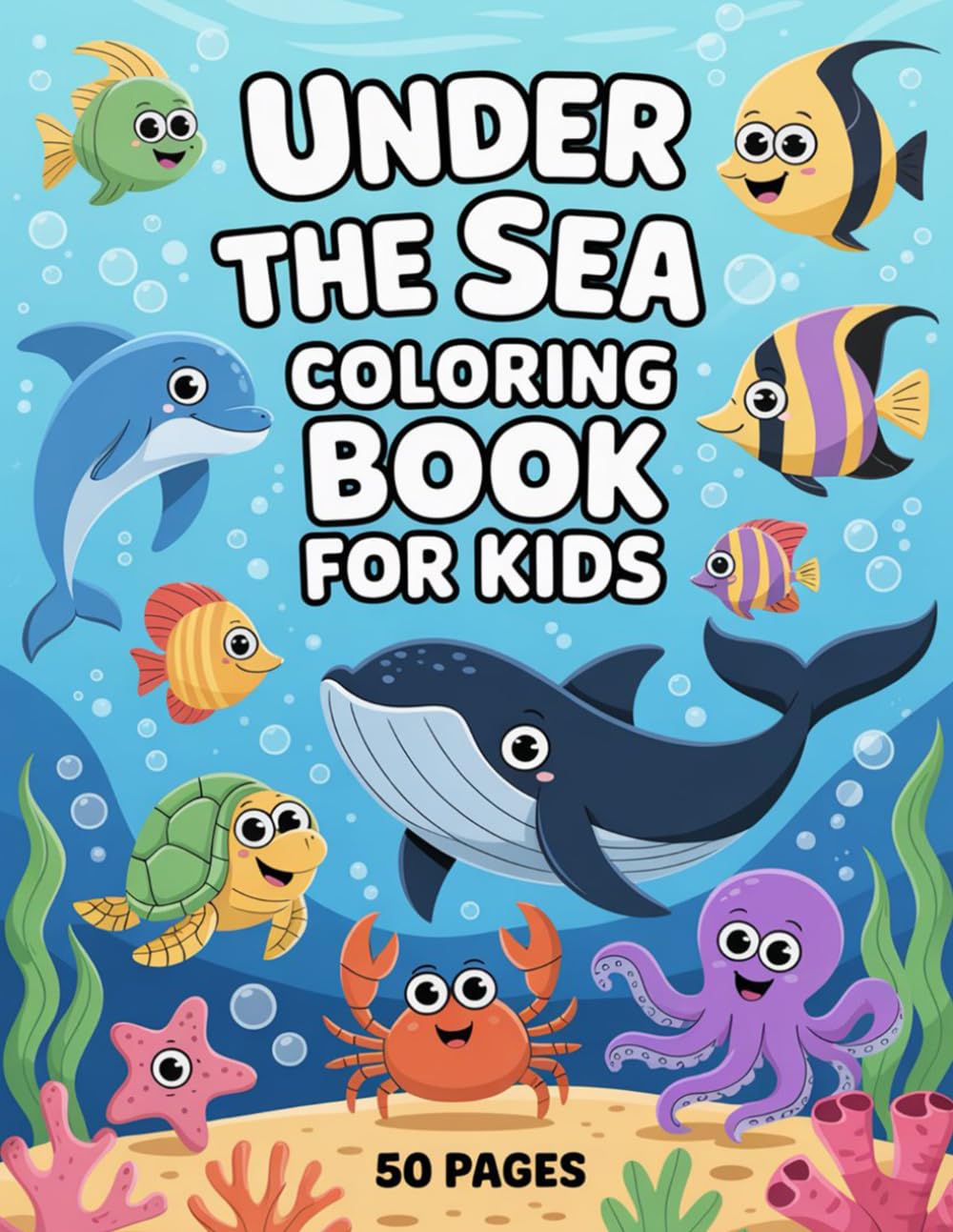 Under the Sea Coloring Book for Kids: Fun and Easy Ocean Animal Coloring Pages for Children Ages 3–8