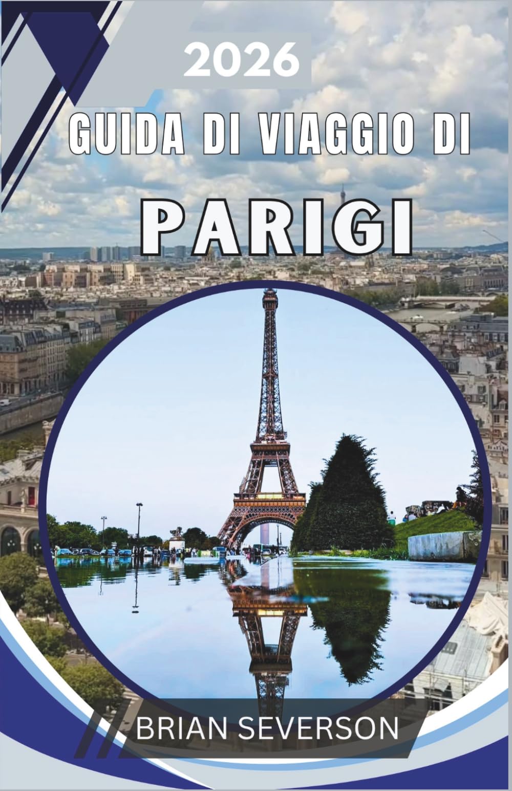 Guida di viaggio di Parigi 2026: Una guida completa per le file al Louvre, le passeggiate sulla Rive Gauche e le fughe a Versailles e Giverny
