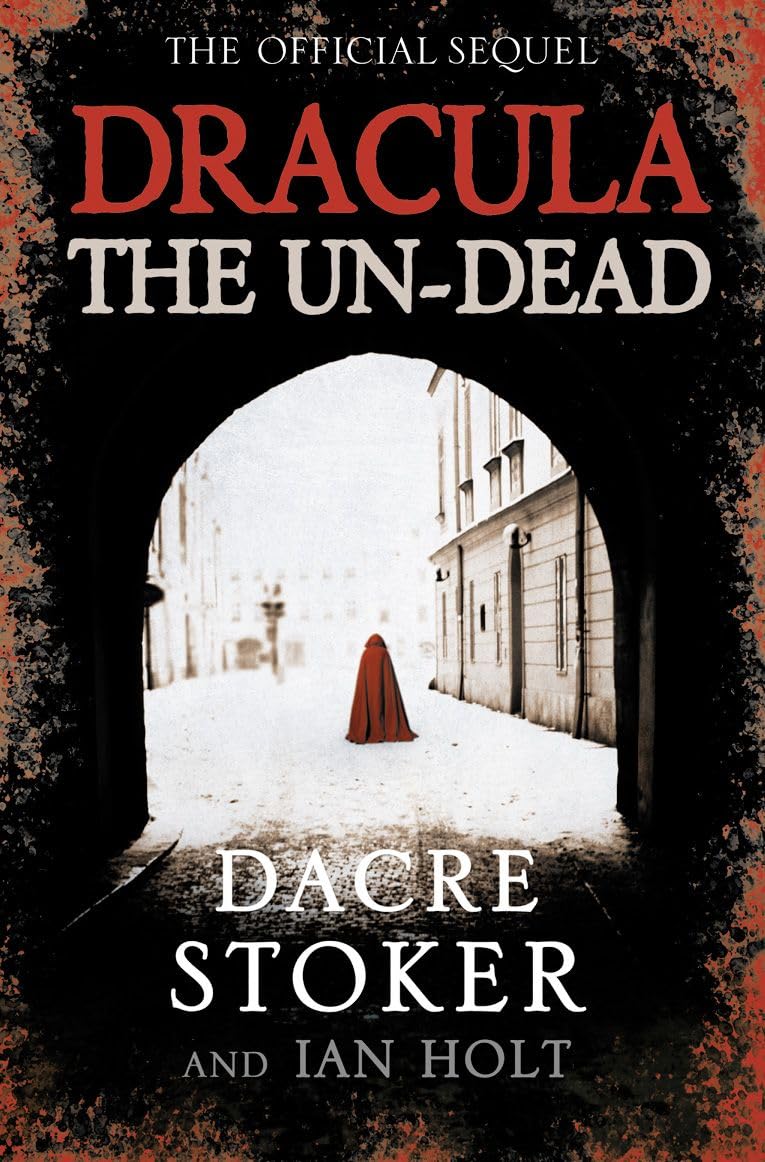 DRACULA: THE UN-DEAD: An Official Stoker Estate Horror Sequel to the Vampire Classic