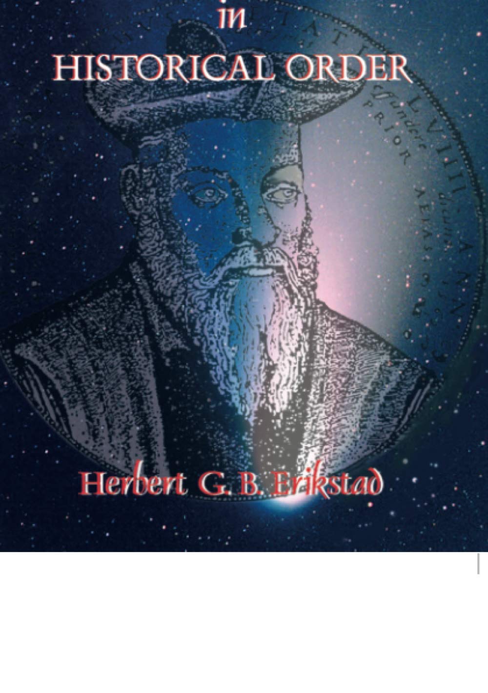 The Prophecies of Nostradamus in Historical Order