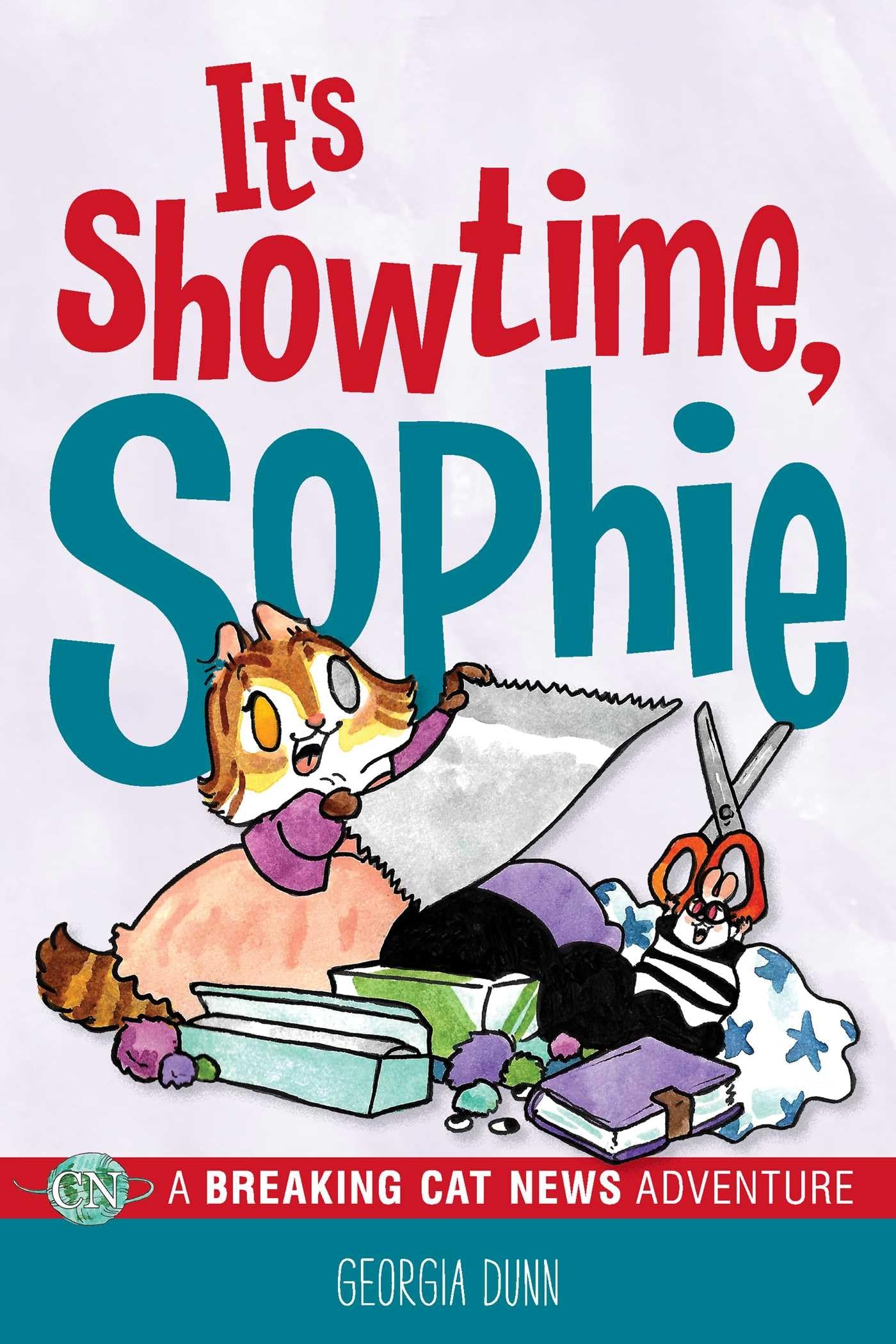 Its Showtime Sophie by Georgia Dunn PAPERBACK 9798881602727