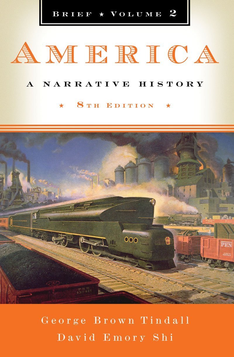 America: A Narrative History: Tindall, George Brown: 9780393953169: Amazon.com: Books