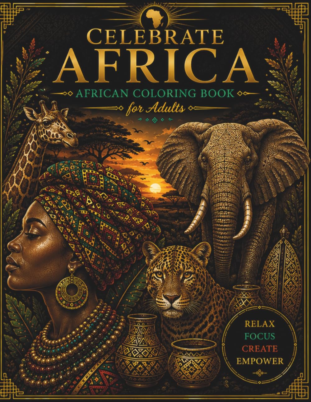 Celebrate Africa - African Coloring Book for Adults: African American | Coloring Book Gift | For Mindfulness