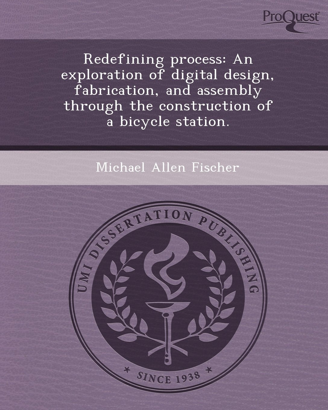 Redefining Process: An Exploration of Digital Design