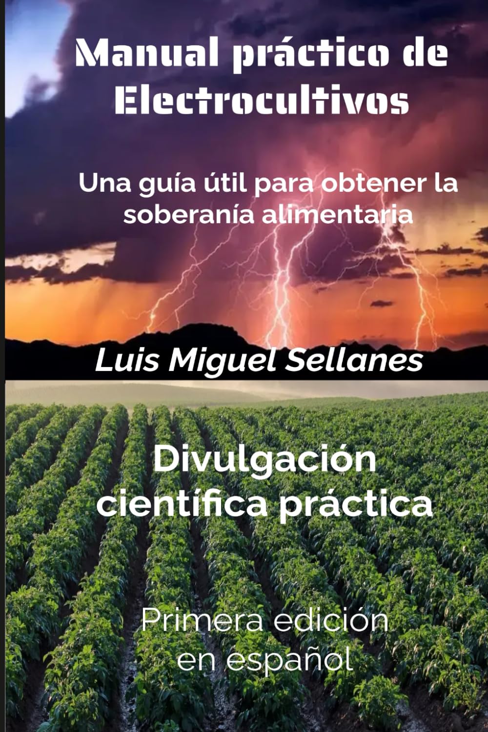 Manual práctico de electrocultivos: Una guía útil para obtener la soberanía alimentaria