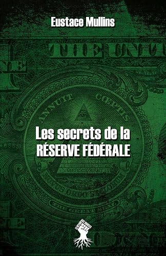Les secrets de la Réserve Fédérale: Nouvelle édition