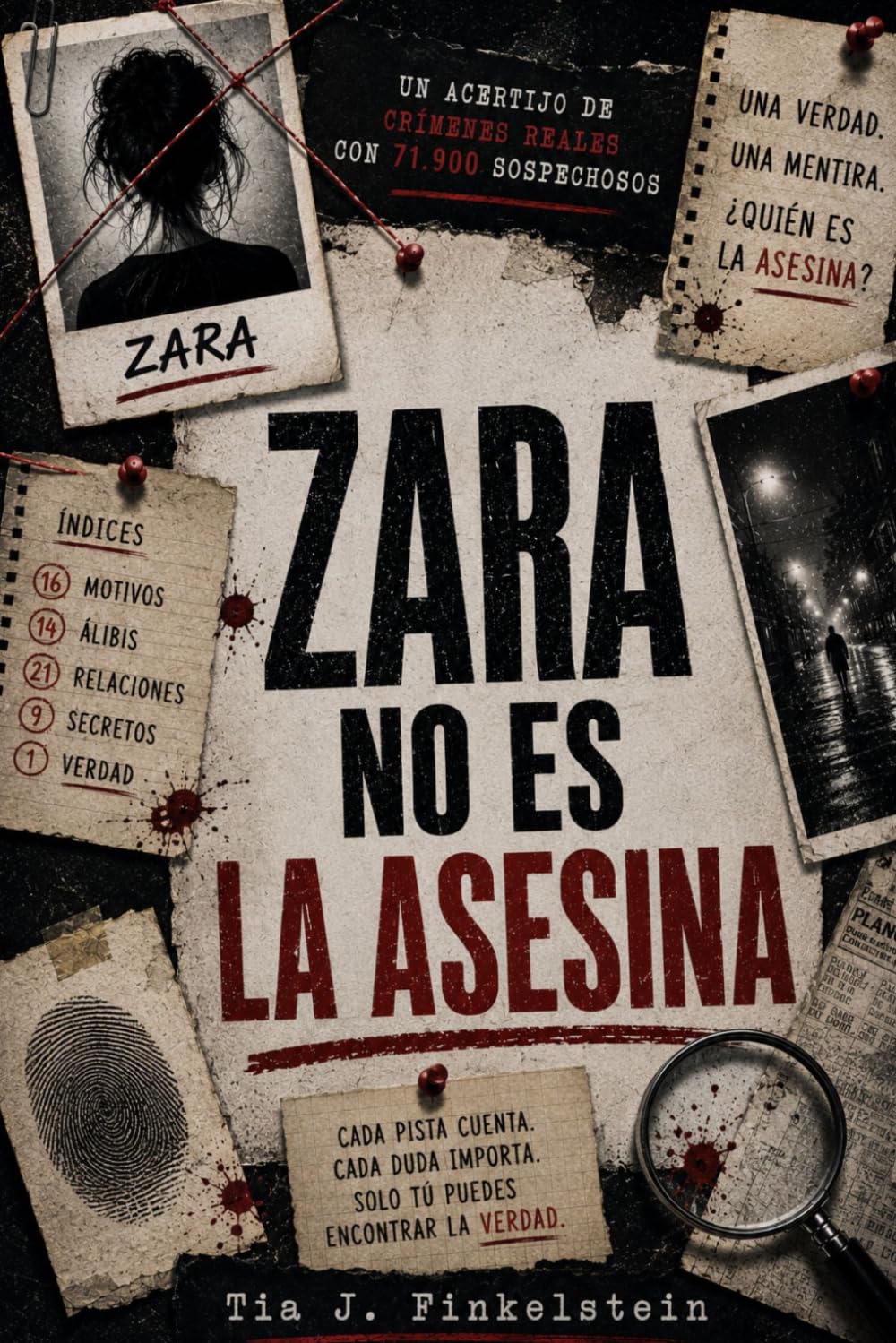 Zara No Es La Asesina: Un acertijo de crímenes reales con 71.900 sospechosos