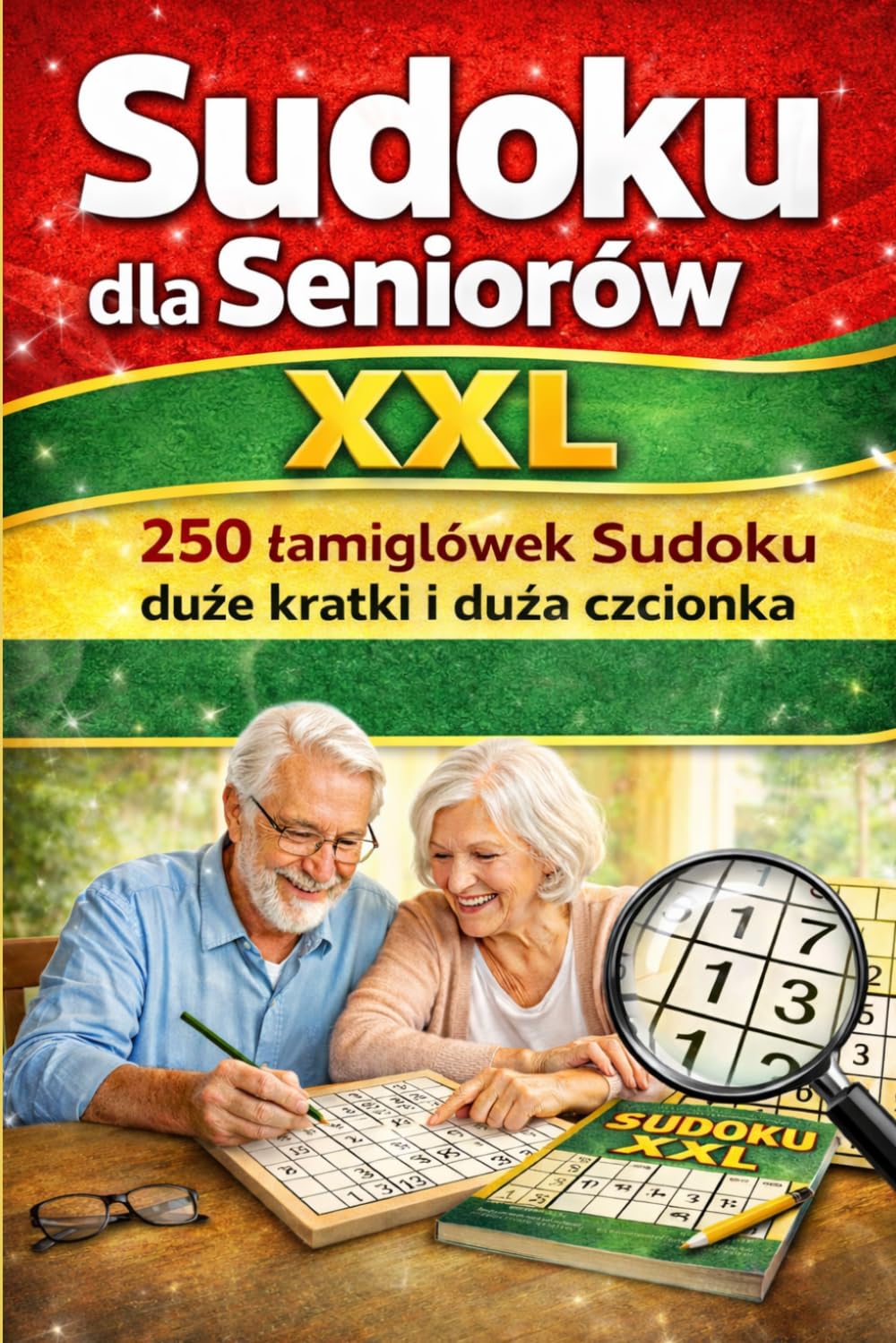 Sudoku dla Seniorów XXL: 250 łamigłówek Sudoku – duże kratki i duża czcionka – trening pamięci i koncentracji – idealne dla seniorów i osób słabowidzących