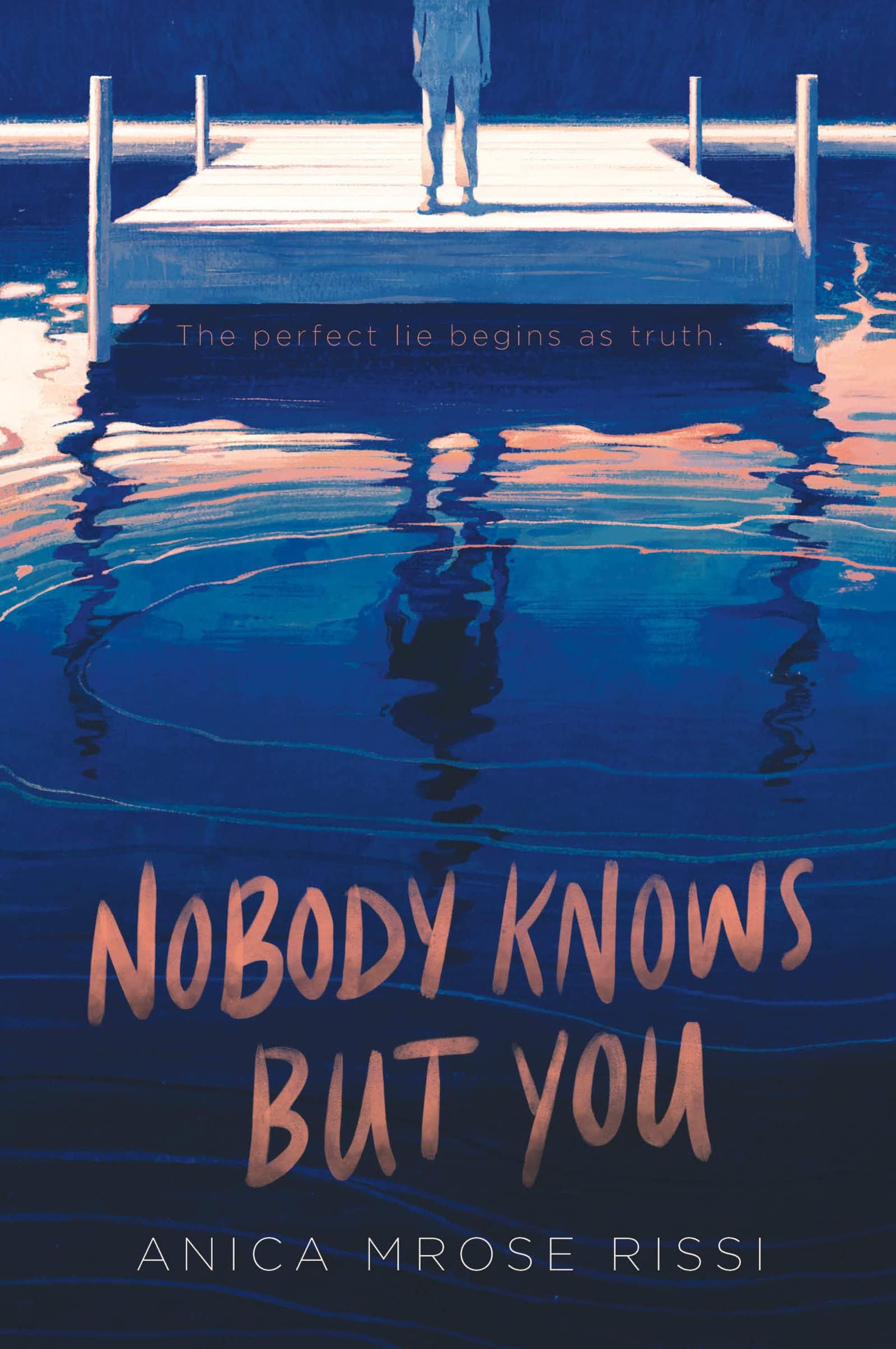 Nobody Knows But You: A Dark YA Mystery About Friendship, Painful Obsession, and Murder