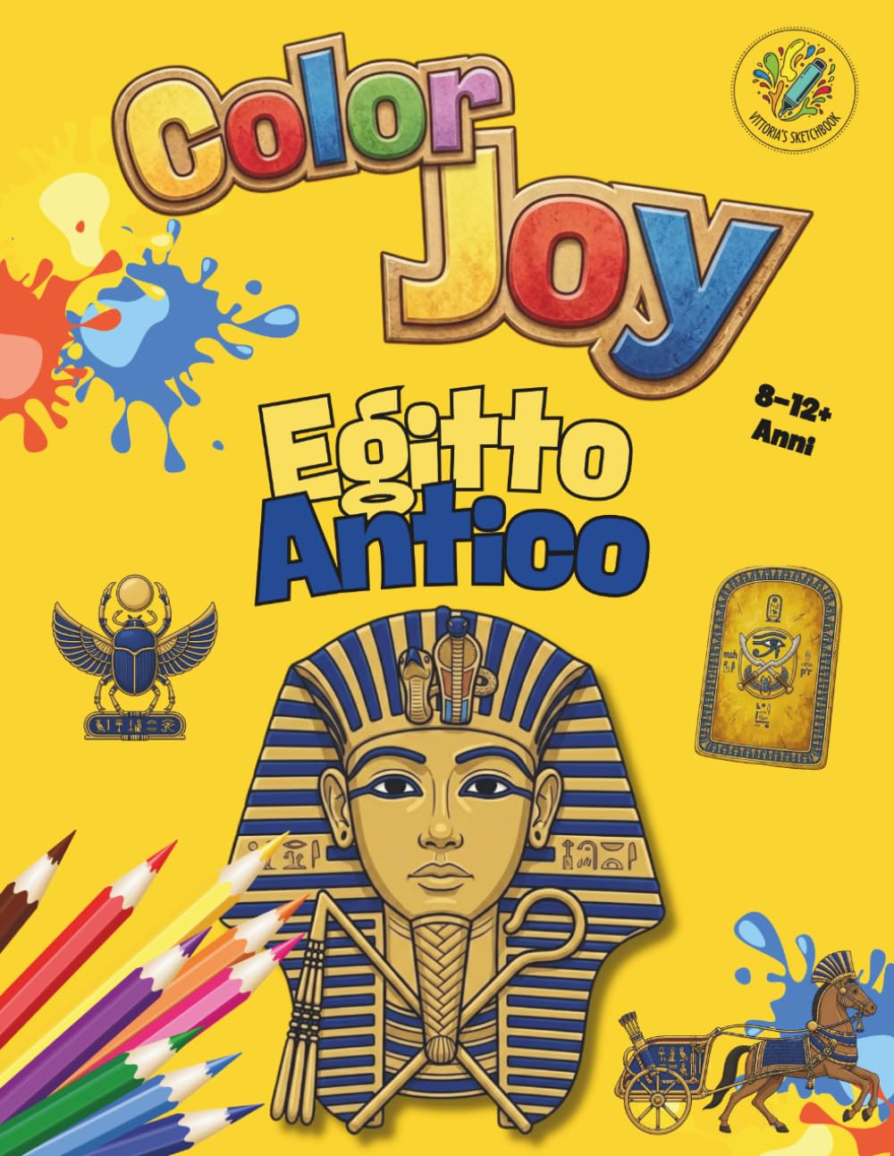 Color Joy: Libro da Colorare sull'Antico Egitto: 32 Splendidi Disegni per Bambini, Ragazzi e Adulti (8-12+ Anni)