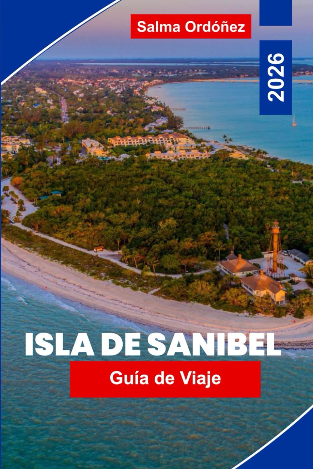 Isla Sanibel Guía de viaje 2026: Explore playas vírgenes, refugios de vida silvestre, mariscos locales, actividades al aire libre y consejos esenciales para su escapada a Florida