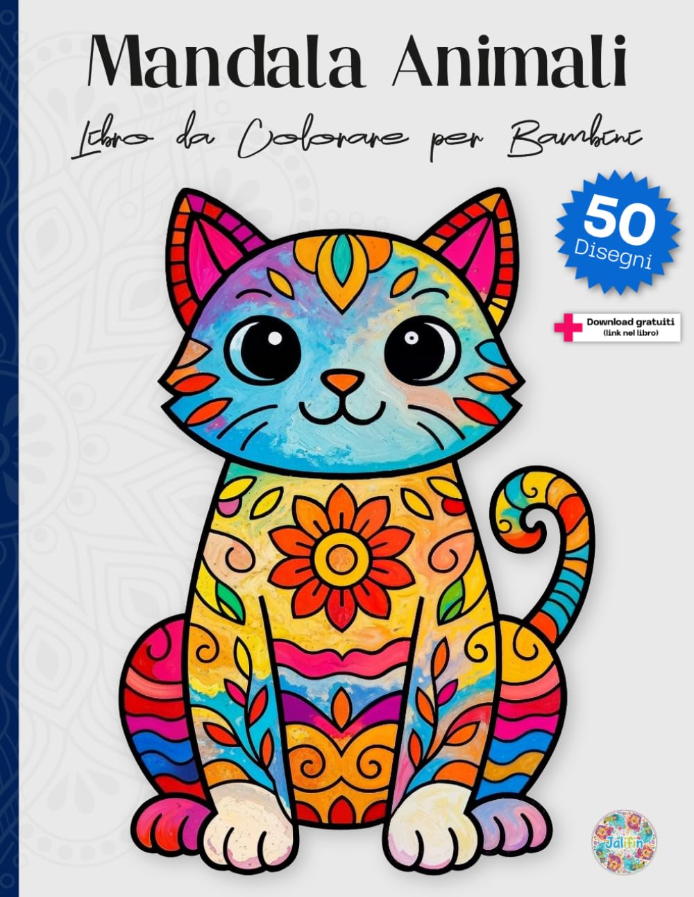Mandala Animali – Libro da Colorare per Bambini dai 6 Anni in Su: 50 Mandala di Animali da Colorare: Cane, Gatto, Leone, Pinguino e Molti Altri – Pagine Stampate su un Solo Lato per Evitare Sbavature