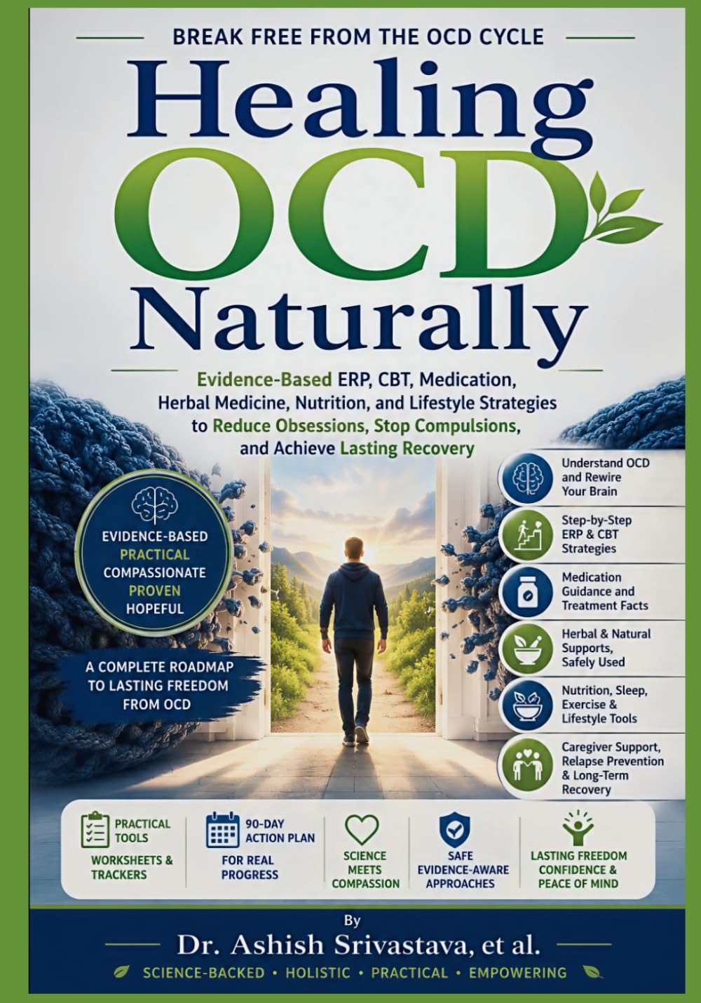Healing OCD Naturally: Evidence-Based ERP, CBT, Medication, Herbal Medicine, Nutrition, and Lifestyle Strategies to Reduce Obsessions, Stop Compulsions, and Achieve Lasting Recovery