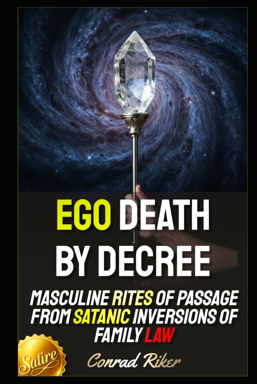 Ego Death By Decree: Masculine Rites of Passage from Satanic Inversions of Family Law (Redpilled Alchemy (Satire))